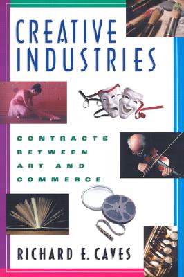 Imagen del vendedor de Creative Industries: Contracts Between Art and Commerce (Paperback or Softback) a la venta por BargainBookStores