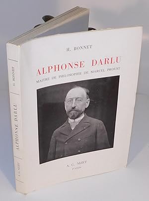 ALPHONSE DARLU MAITRE DE PHILOSOPHIE DE MARCEL PROUST