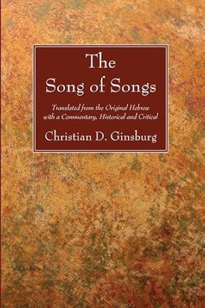 Immagine del venditore per The Song of Songs: Translated from the Original Hebrew with a Commentary, Historical and Critical [Soft Cover ] venduto da booksXpress