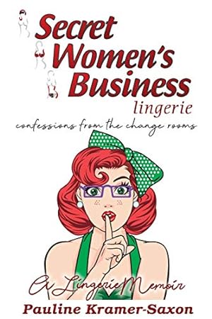 Seller image for Secret Womenâ  s Business Lingerie: Confessions from the Change rooms: A Lingerie Memoir [Soft Cover ] for sale by booksXpress