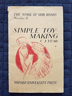 Simple Toy-Making [Toymaking] (The Work of Our Hands series; Number II)