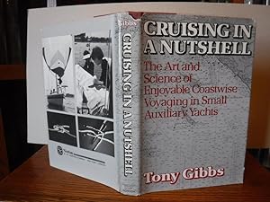 Cruising in a Nutshell: The Art and Science of Enjoyable Coastwise Voyaging in Small Auxiliary Ya...