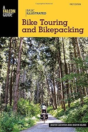 Seller image for Basic Illustrated Bike Touring and Bikepacking (Basic Illustrated Series) by Lichter, Justin, Kline, Justin [Paperback ] for sale by booksXpress