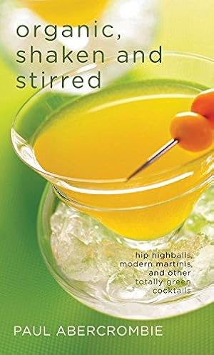 Seller image for Organic, Shaken and Stirred for sale by WeBuyBooks
