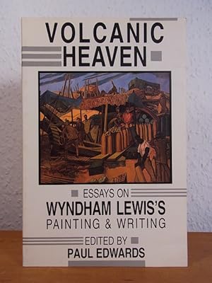 Image du vendeur pour Volcanic Heaven. Essays on Wyndham Lewis's Painting and Writing mis en vente par Antiquariat Weber