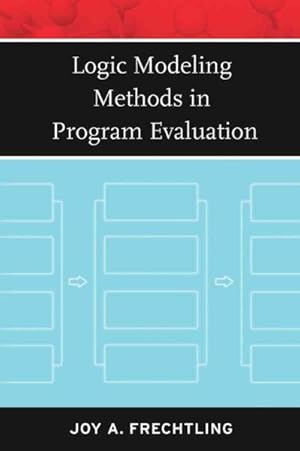 Immagine del venditore per Logic Modeling Methods in Program Evaluation venduto da GreatBookPrices