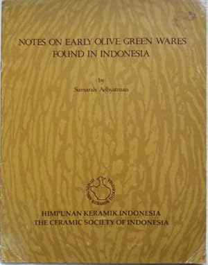 Image du vendeur pour Notes on Early Olive Green Wares Found in Indonesia mis en vente par SEATE BOOKS