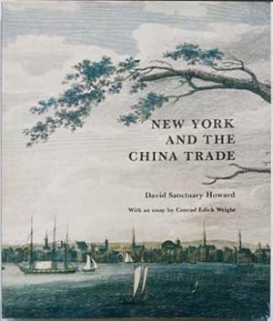 Image du vendeur pour New York and the China Trade mis en vente par SEATE BOOKS