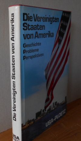 Die Vereinigten Staaten von Amerika. Geschichte, Probleme, Perspektiven