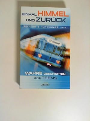 Bild des Verkufers fr Einmal Himmel und zurck: Wahre Geschichten zum Verkauf von Buecherhof