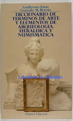 Seller image for Diccionario de Terminos de Arte y Elementos de Arqueologia, Heraldica y Numismatica for sale by Librairie du Bassin