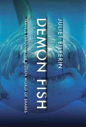 Seller image for Demon Fish : Travels Through the Hidden World of Sharks for sale by GreatBookPrices