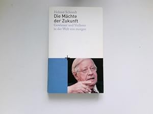 Bild des Verkufers fr Die Mchte der Zukunft : Gewinner und Verlierer in der Welt von morgen. zum Verkauf von Antiquariat Buchhandel Daniel Viertel