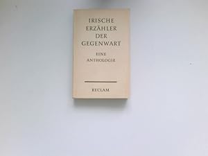 Seller image for Irische Erzhler der Gegenwart : Eine Anthologie. for sale by Antiquariat Buchhandel Daniel Viertel
