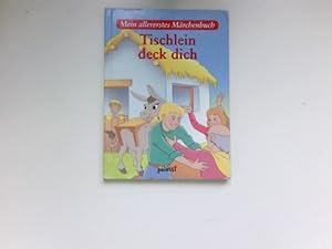 Seller image for Tischlein deck dich : Mein allererstes Mrchenbuch. for sale by Antiquariat Buchhandel Daniel Viertel