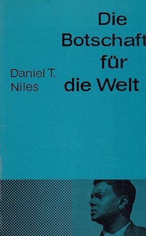 Bild des Verkufers fr Die Botschaft fr die Welt. [Aus d. Engl. bers. von Heinz Kloppenburg] zum Verkauf von Versandantiquariat Nussbaum