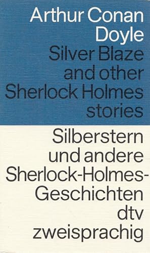 Image du vendeur pour Silver Blaze and other Sherlock Holmes stories : [engl.-dt.] = Silberstern und andere Sherlock-Holmes-Geschichten. bers. von Angela Uthe-Spencker. Nachw. von Karl Krejci-Graf / dtv ; 9100 : dtv zweisprachig; Edition Langewiesche-Brandt mis en vente par Versandantiquariat Nussbaum