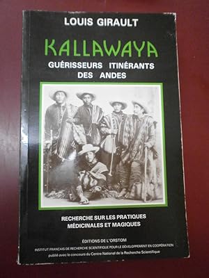 Kallawaya: Guérisseurs itinérants des Andes. Recherche sur les pratiques médicinales et magiques.