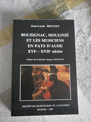 Bouzignac, Moulinié & les musiciens en Pays d'Aude XVIè - XVIIè siècles.