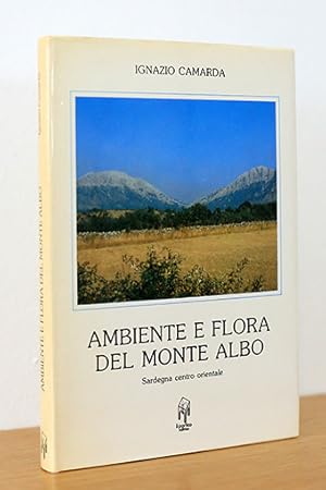 Ambiente e flora del Monte Albo. Sardegna centro-orientale