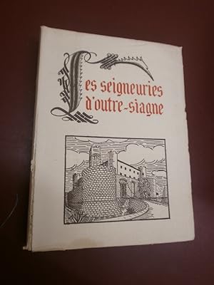 Les Seigneuries d'Outre-Siagne de la Reine Jeanne à François Ier - (Tirage limité à 2000 exemplai...