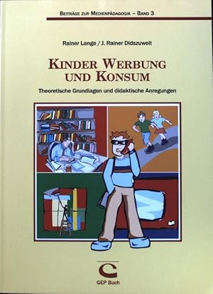 Bild des Verkufers fr Kinder, Werbung und Konsum : theoretische Grundlagen und didaktische Anregungen. Beitrge zur Medienpdagogik ; Bd. 3; zum Verkauf von books4less (Versandantiquariat Petra Gros GmbH & Co. KG)