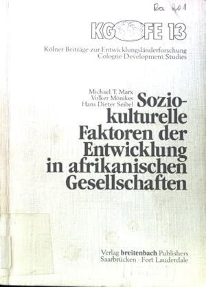 Imagen del vendedor de Soziokulturelle Faktoren der Entwicklung in afrikanischen Gesellschaften : Entwicklung von oben oder Entwicklung von unten?. Klner Beitrge zur Entwicklungslnderforschung ; Bd. 13. a la venta por books4less (Versandantiquariat Petra Gros GmbH & Co. KG)