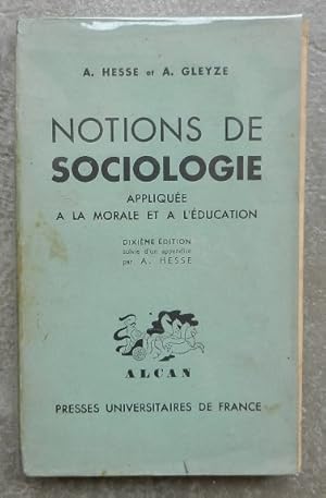 Notions de sociologie. Appliquée à la morale et à l'éducation.