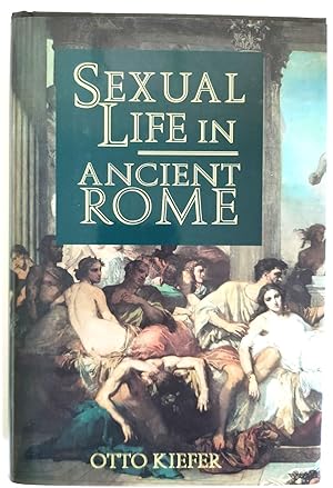 Bild des Verkufers fr Sexual Life in Ancient Rome zum Verkauf von PsychoBabel & Skoob Books