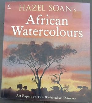 Seller image for Hazel Soan?s African Watercolours for sale by Chapter 1