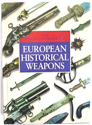 The Encyclopedia of European Historical Weapons