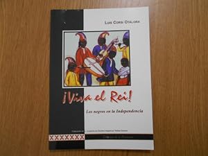 Seller image for Viva el Rei! Los negros en la Independencia. 1a. EDICION for sale by Librera Camino Bulnes