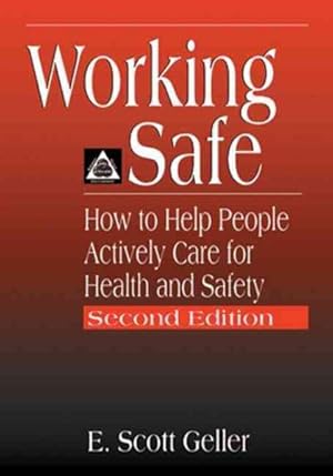 Seller image for Working Safe : How to Help People Actively Care for Health and Safety for sale by GreatBookPricesUK