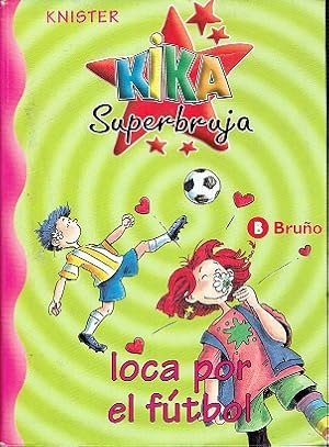 Imagen del vendedor de KIKA SUPERBRUJA LOCA POR EL FUTBOL a la venta por LIBRERA LAS HOJAS