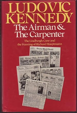 Seller image for THE AIRMAN AND THE CARPENTER. The Lindbergh Case and the Framing of Richard Hauptmann for sale by A&F.McIlreavy.Buderim Rare Books