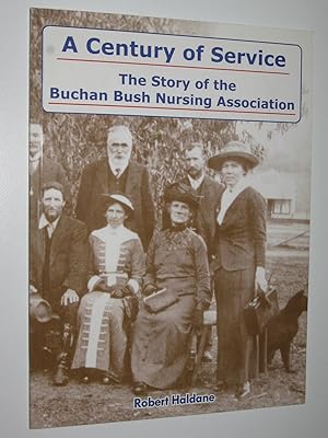 A Century of Service : The Story of the Buchan Bush Nursing Association