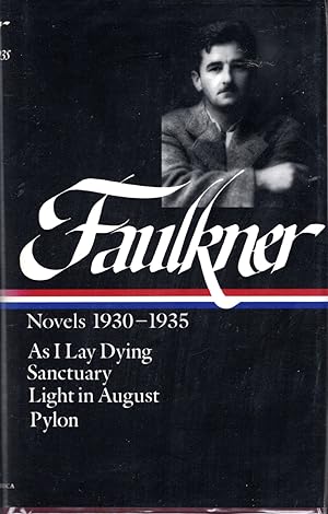 Image du vendeur pour Novels 1930-1935: As I Lay Dying; Sanctuary; Light in August; Pylon mis en vente par Dorley House Books, Inc.