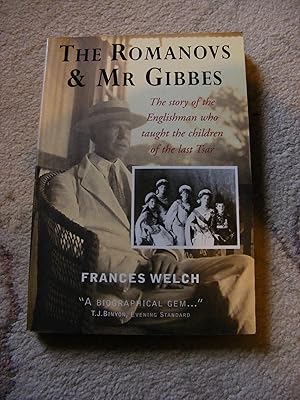 Bild des Verkufers fr The Romanovs & MR Gibbs The story of the Englishman who taught the children of the last Tsar zum Verkauf von moorland books