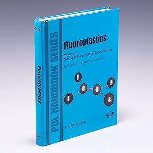 Seller image for Fluoroplastics, Volume 1: Non-Melt Processible Fluoroplastics (Plastics Design Library) for sale by Salish Sea Books