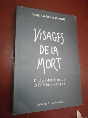 Visages de la mort. (En Corse dans le roman du 18è siècle à nos jours) - . Tiré à 1000 exemplaires.
