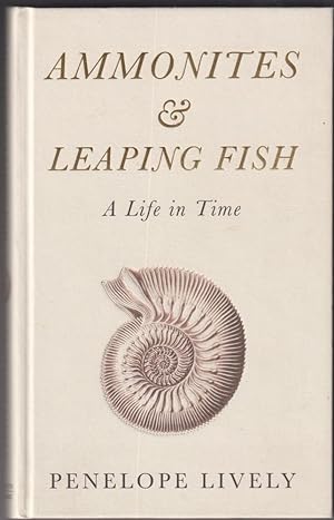 Bild des Verkufers fr Ammonites and Leaping Fish : A Life in Time zum Verkauf von High Street Books