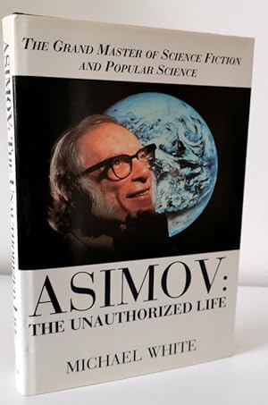 Seller image for Asimov: the Unauthorized Life for sale by Books Written By (PBFA Member)