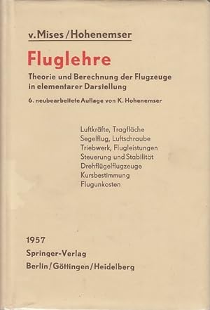 Fluglehre : Theorie u. Berechnung d. Flugzeuge in elementarer Darstellung / Richard von Mises. Ne...