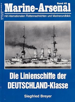 Die Linienschiffe der Deutschland-Klasse / Siegfried Breyer, Marine-Arsenal ; Bd. 45
