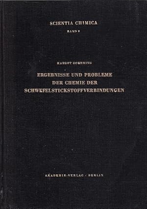 Ergebnisse und Probleme der Chemie der Schwefelstickstoffverbindungen / Margot Goehring, Scientia...