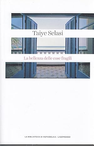Seller image for La Bellezza delle cose fragili for sale by MULTI BOOK