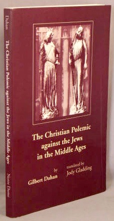 The Christian Polemic against the Jews in the Middle Ages.