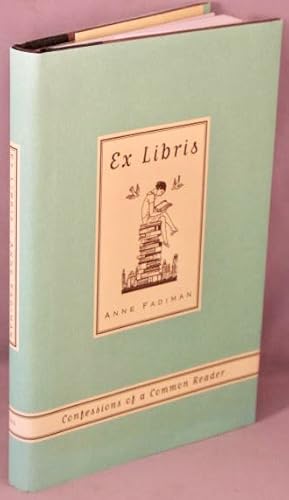 Bild des Verkufers fr Ex Libris; Confessions of a Common Reader. zum Verkauf von Bucks County Bookshop IOBA