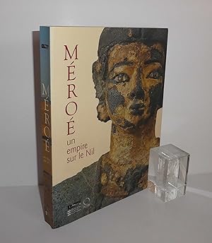 Méroé : un empire sur le Nil : Exposition, Paris, Musée du Louvre, 26 mars-6 septembre 2010 / sou...