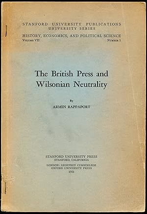 Immagine del venditore per THE BRITISH PRESS AND WILSONIAN NEUTRALITY. venduto da Alkahest Books